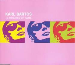 Karl Bartos : 15 Minutes of Fame